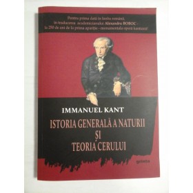 ISTORIA  GENERALA  A NATURII  SI  TEORIA  CERULUI  -  IMMANUEL  KANT  -  Cluj-Napoca, Grinta 2018 